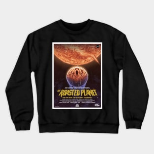 The Roasted Planet Crewneck Sweatshirt
